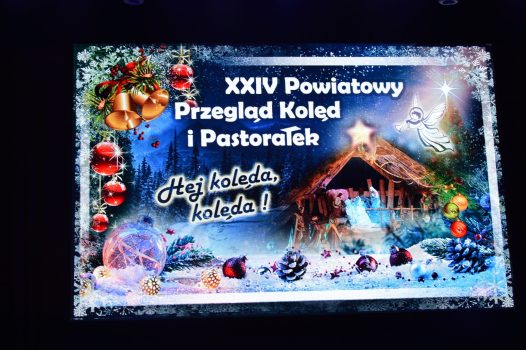 XXIV Powiatowy Przegląd Kolęd i Pastorałek„Hej kolęda, kolęda…” 31 stycznia, 1 luty 2024 r.,