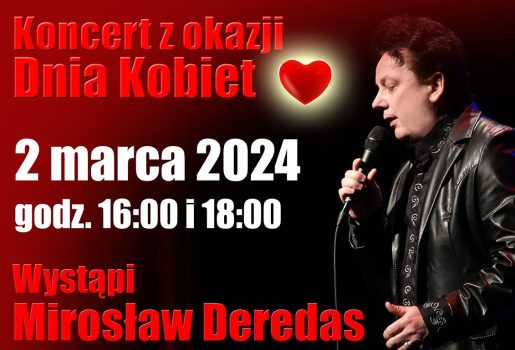 Koncert z okazji Dnia Kobiet w wykonaniu Mirosława Deredasa