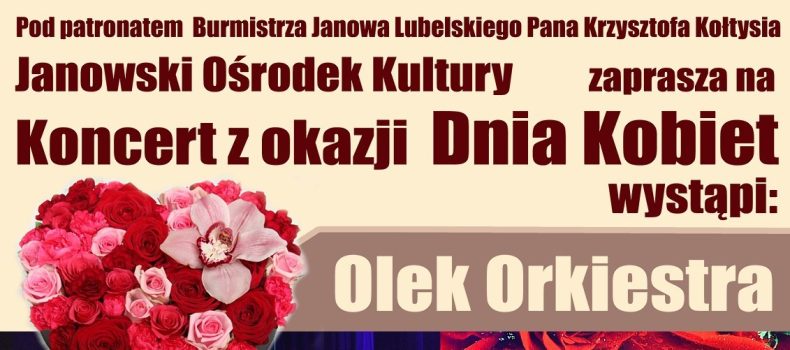 Koncert z okazji Dnia Kobiet w wykonaniu Olek Orkiestry