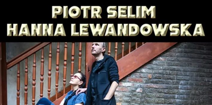 Koncert Walentynkowy w wykonaniu Piotra Selima i Hanny Lewandowskiej