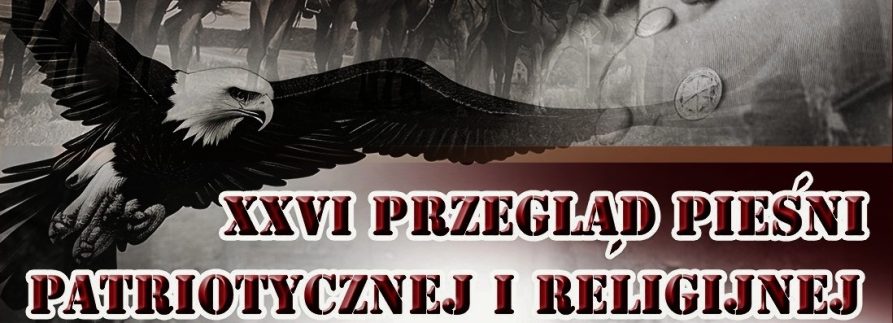 XXVI Przegląd Pieśni Patriotycznej i Religijnej