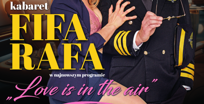 Kabaret FIFA RAFA “Love is in the air”